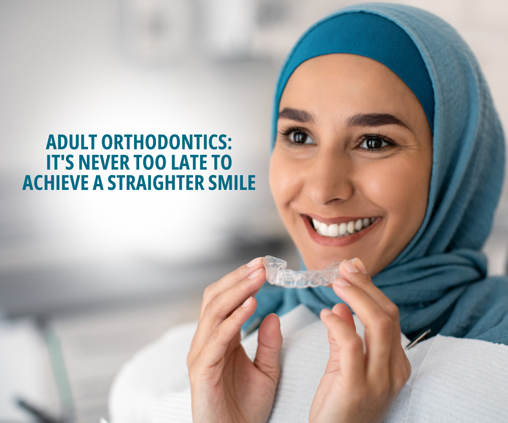 Adult Orthodontics: It's Never Too Late to Achieve a Straighter Smile ...